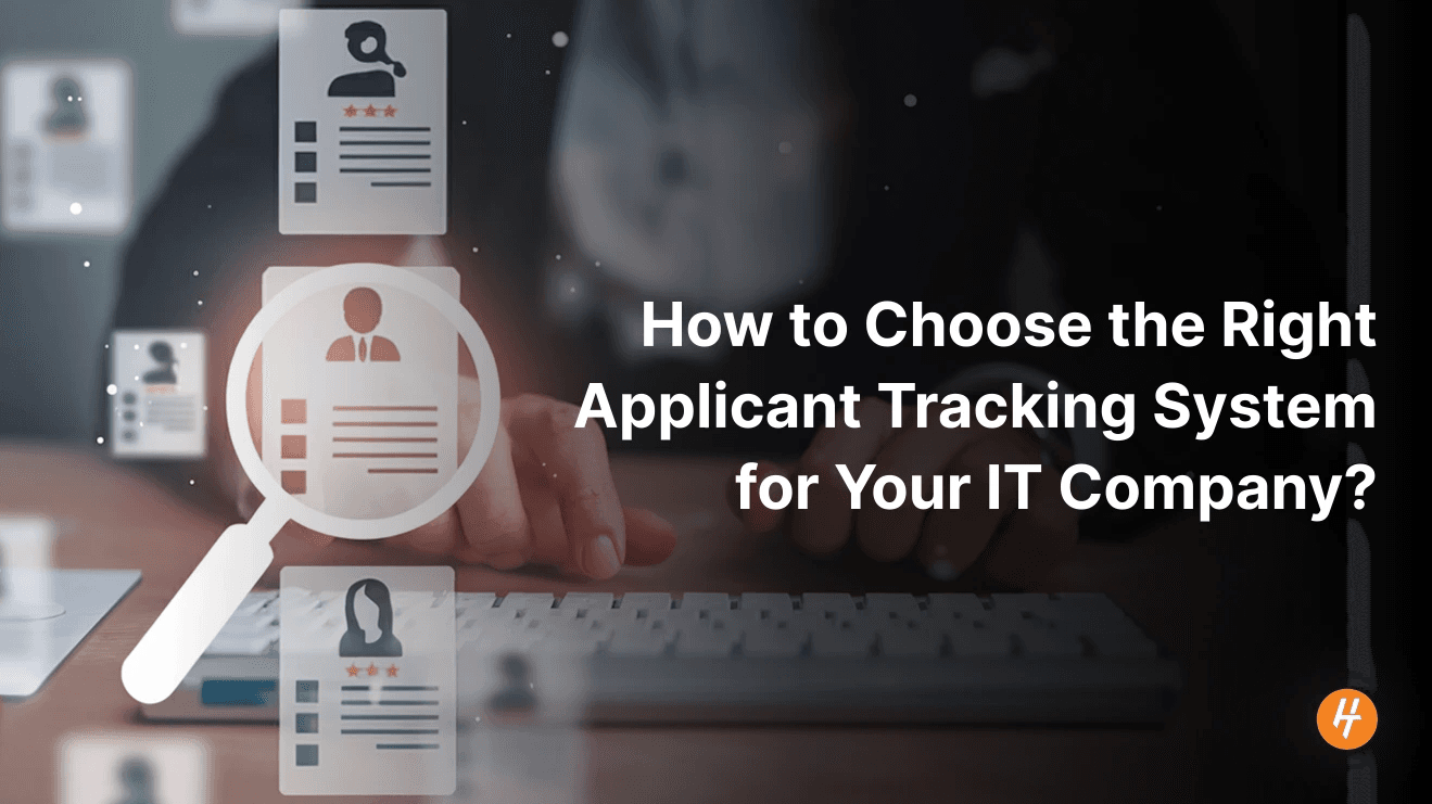 How to Choose the Right Applicant Tracking System for Your IT Company